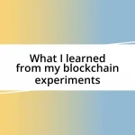 What I learned from my blockchain experiments