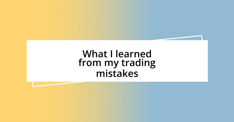 What I learned from my trading mistakes