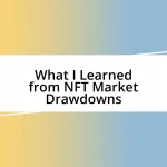 What I Learned from NFT Market Drawdowns