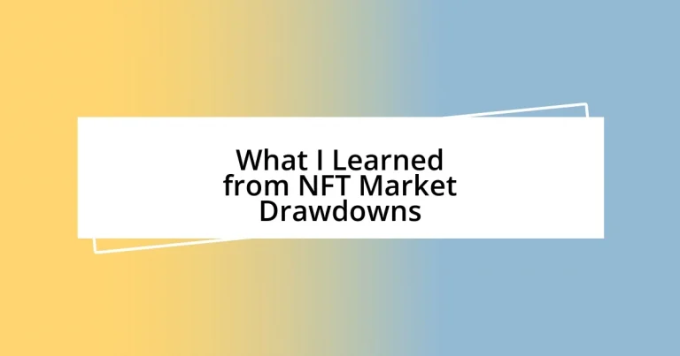 What I Learned from NFT Market Drawdowns