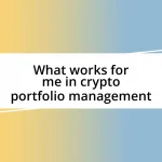 What works for me in crypto portfolio management