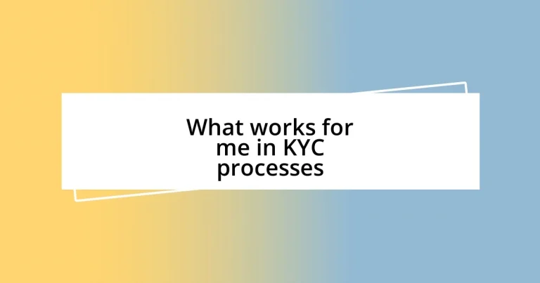 What works for me in KYC processes