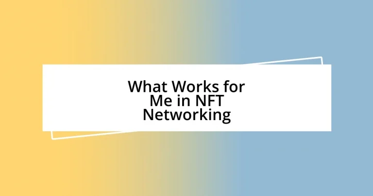 What Works for Me in NFT Networking