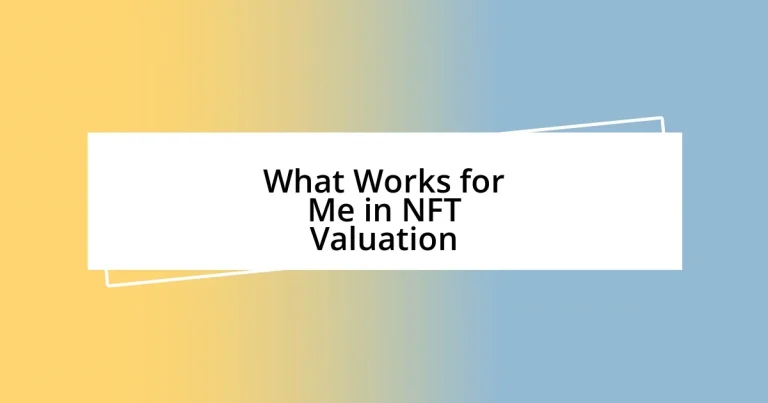 What Works for Me in NFT Valuation