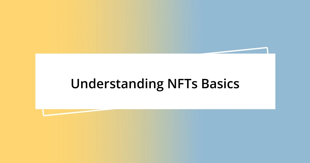 Understanding NFTs Basics