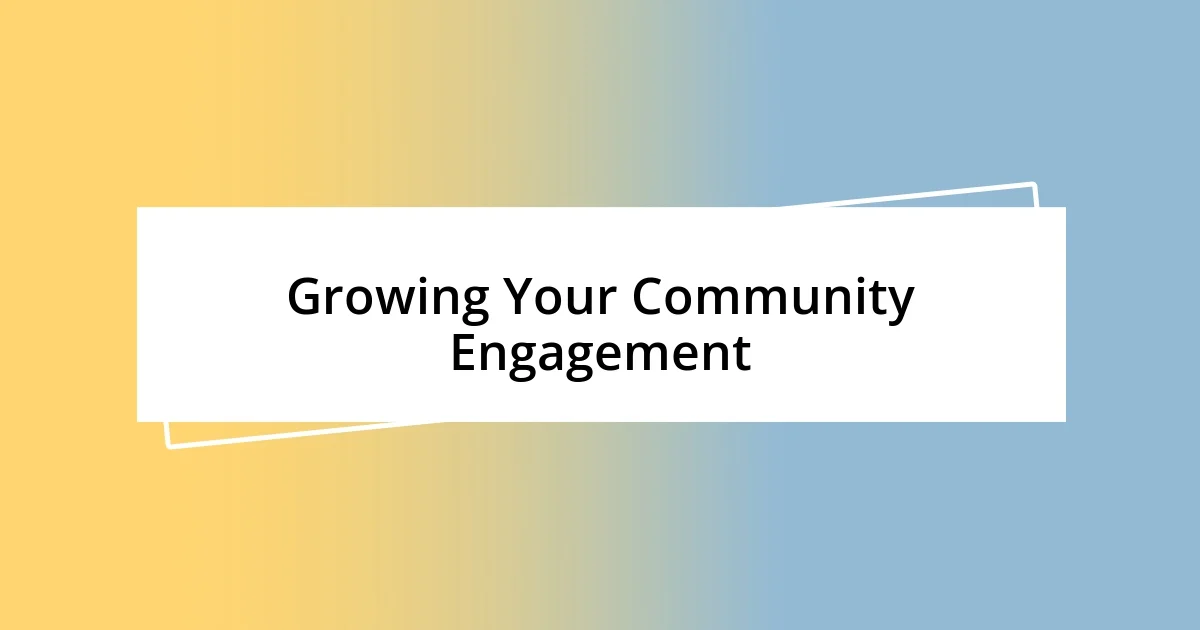 Growing Your Community Engagement