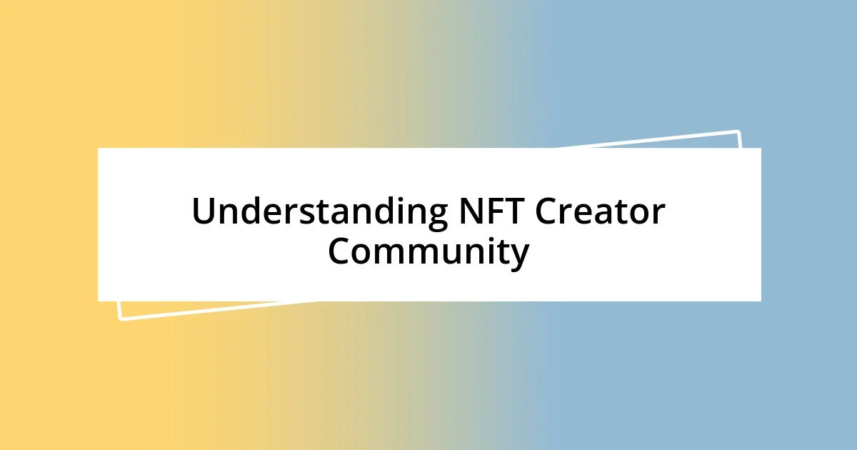 Understanding NFT Creator Community