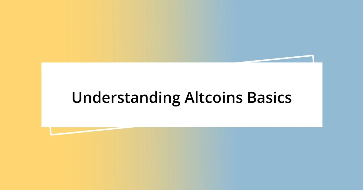 Understanding Altcoins Basics