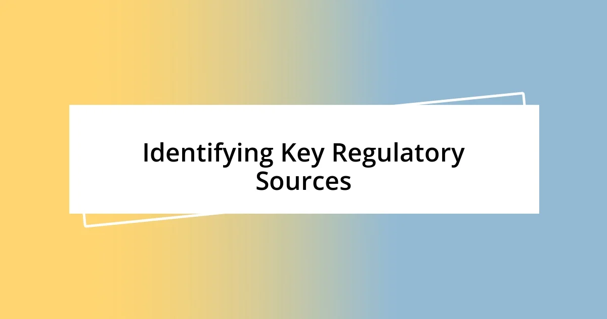 Identifying Key Regulatory Sources