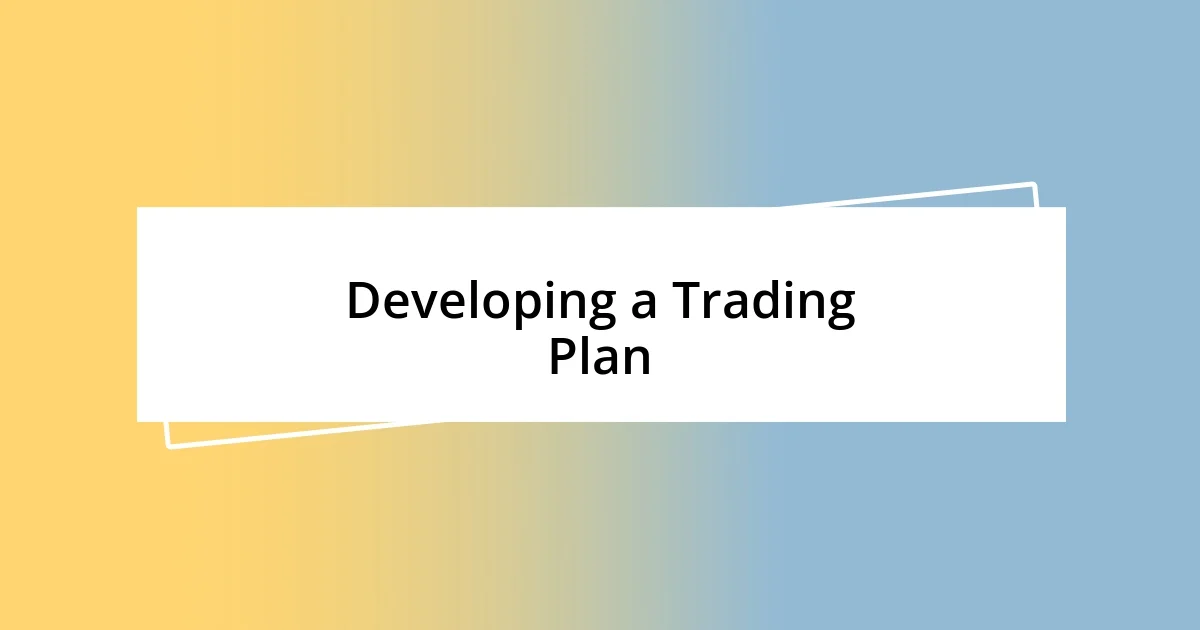 Developing a Trading Plan