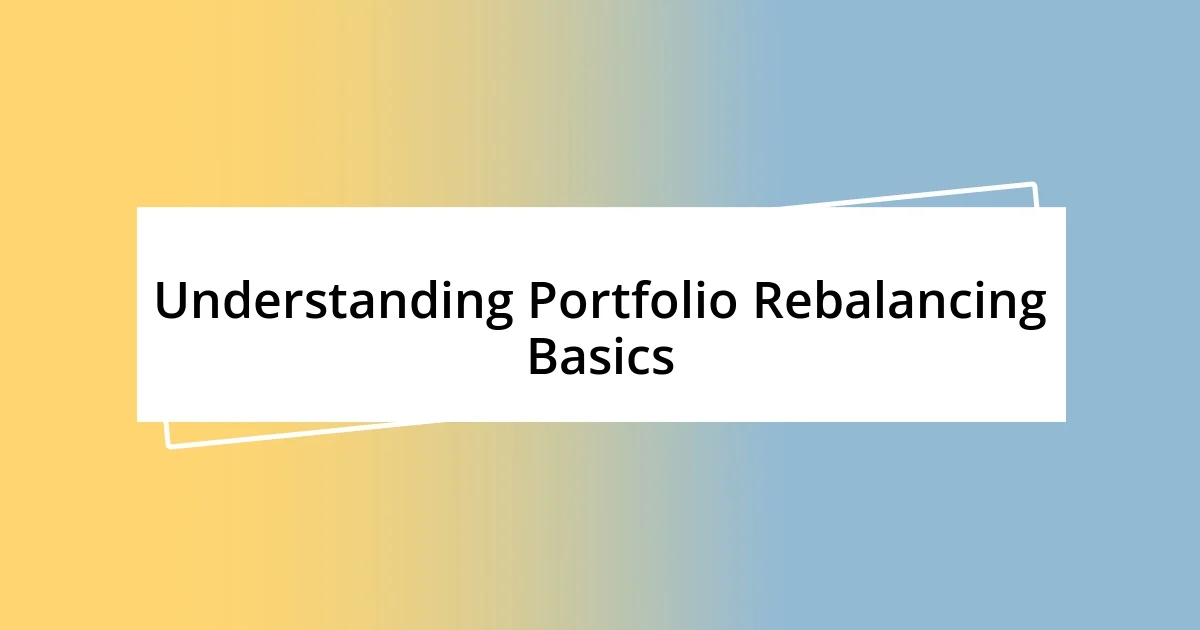 Understanding Portfolio Rebalancing Basics