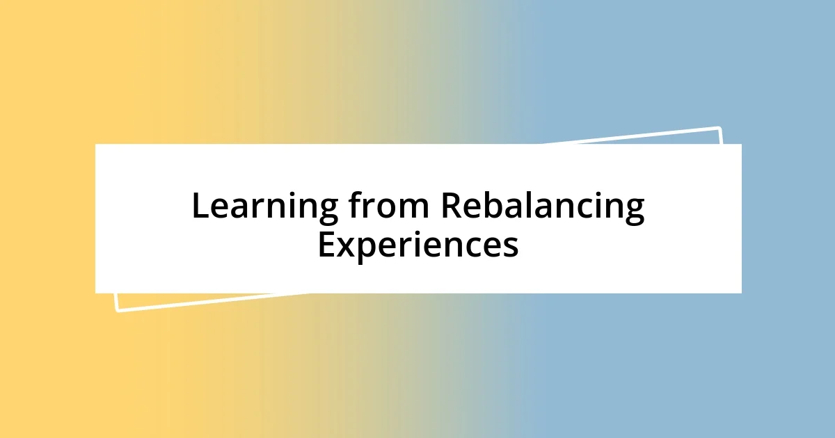 Learning from Rebalancing Experiences