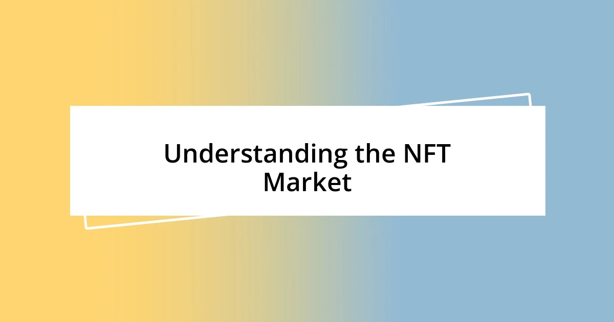 Understanding the NFT Market