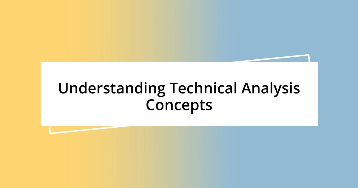 Understanding Technical Analysis Concepts