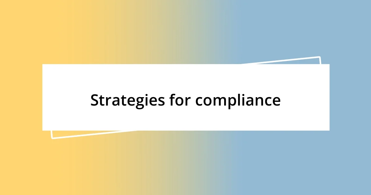 Strategies for compliance