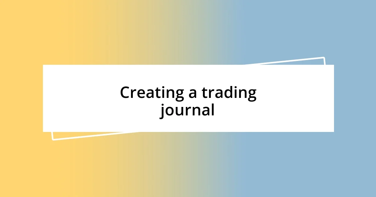 Creating a trading journal