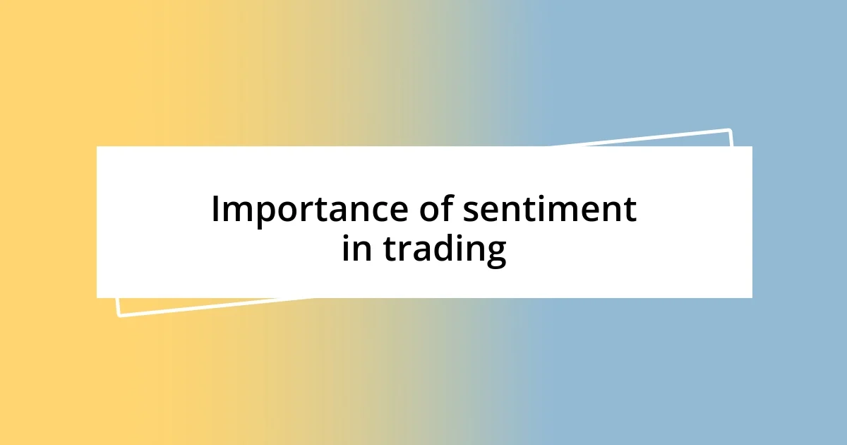 Importance of sentiment in trading