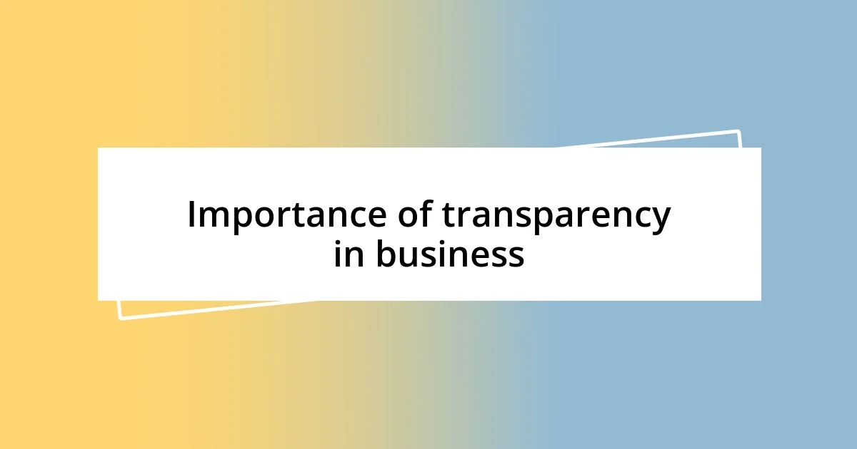 Importance of transparency in business