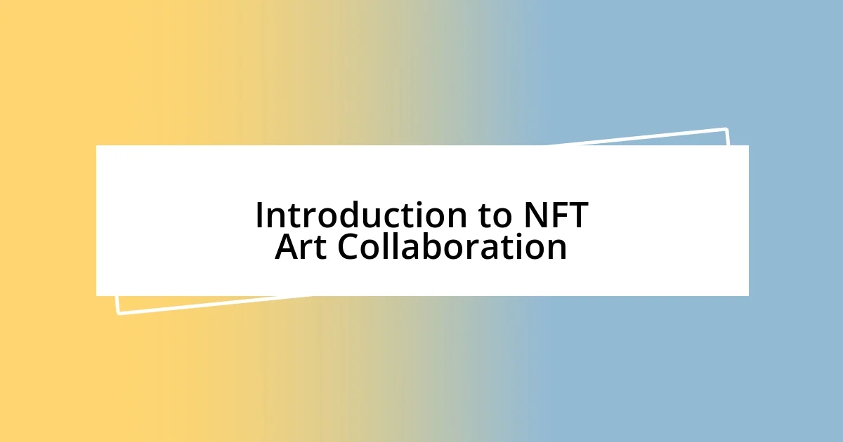 Introduction to NFT Art Collaboration