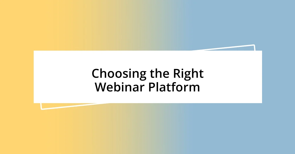 Choosing the Right Webinar Platform