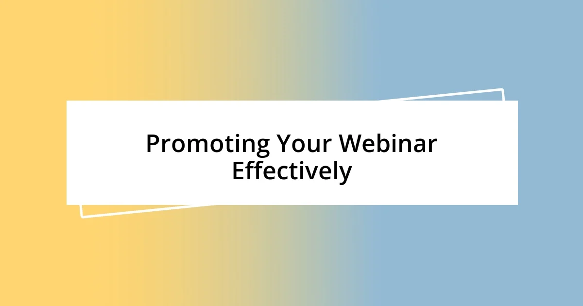 Promoting Your Webinar Effectively