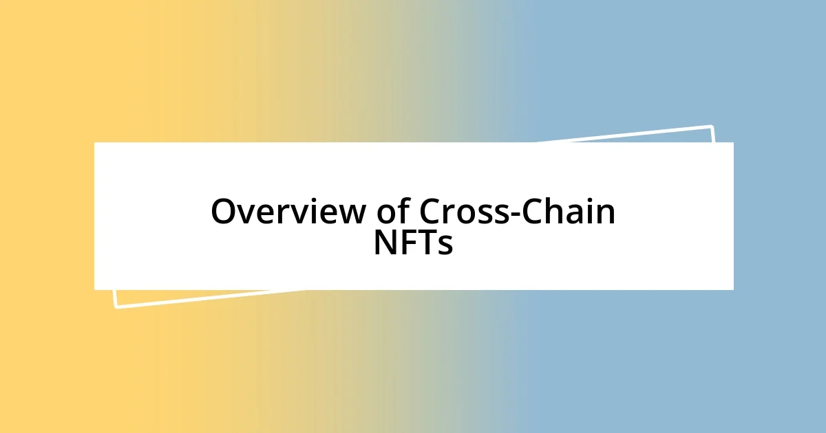 Overview of Cross-Chain NFTs