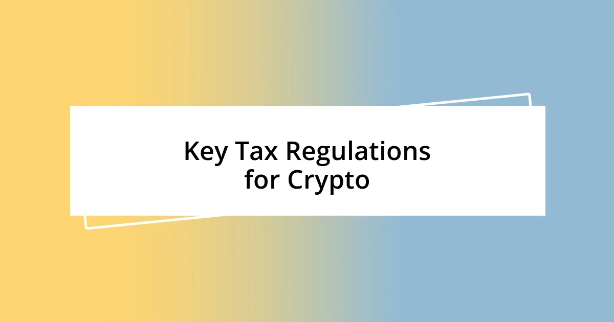 Key Tax Regulations for Crypto