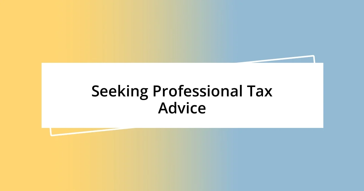 Seeking Professional Tax Advice