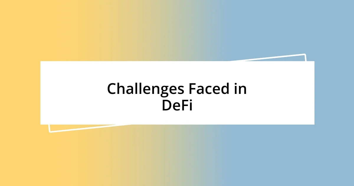 Challenges Faced in DeFi