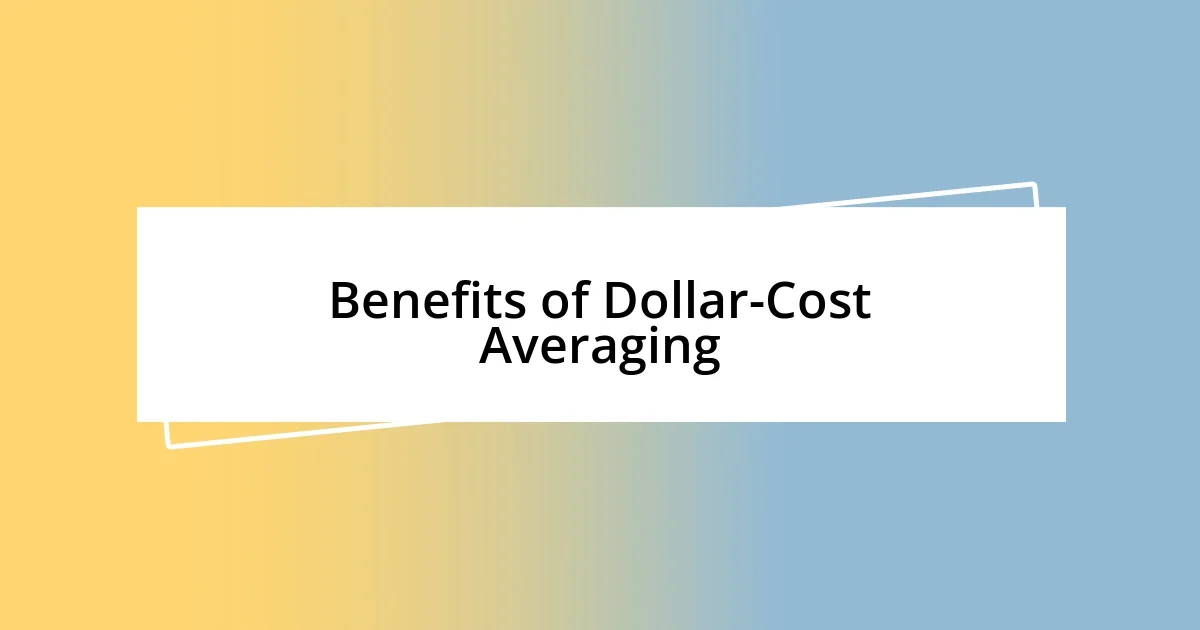 Benefits of Dollar-Cost Averaging