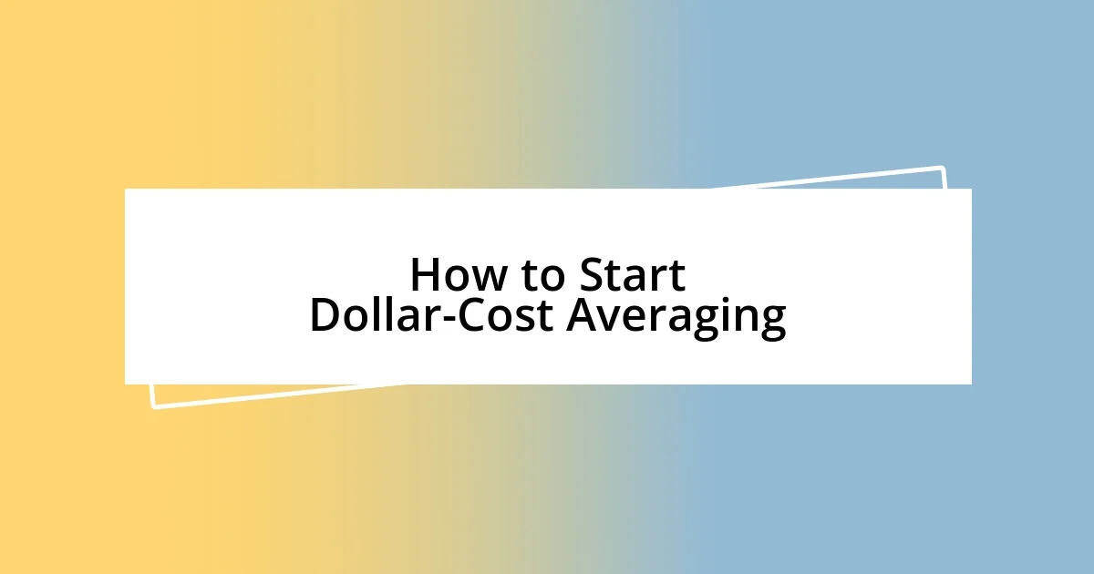 How to Start Dollar-Cost Averaging