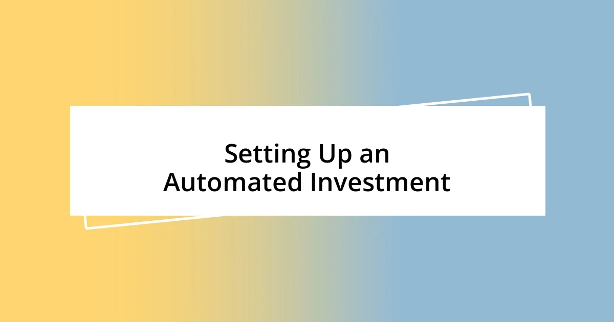 Setting Up an Automated Investment