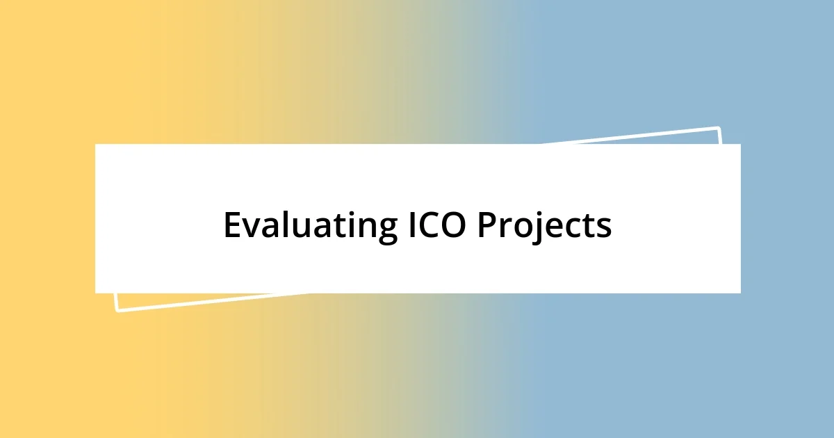 Evaluating ICO Projects