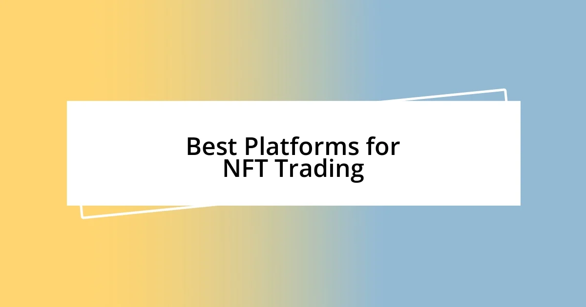 Best Platforms for NFT Trading