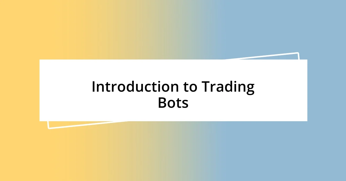 Introduction to Trading Bots