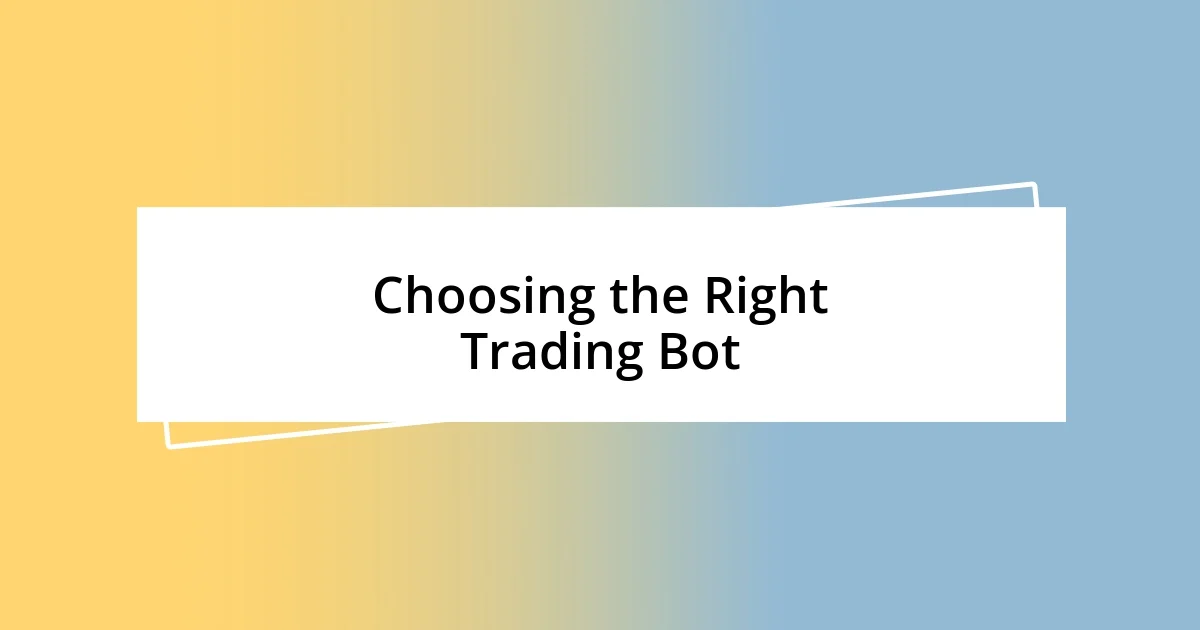 Choosing the Right Trading Bot