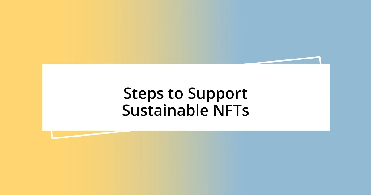 Steps to Support Sustainable NFTs