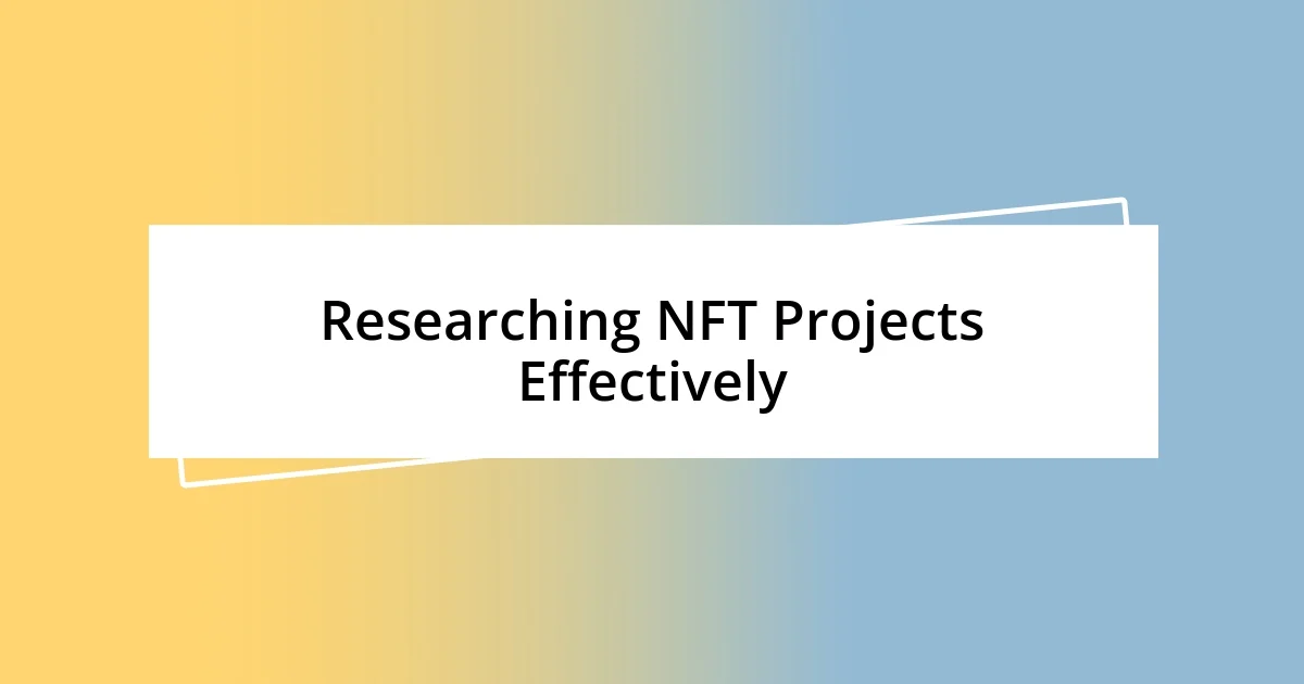 Researching NFT Projects Effectively