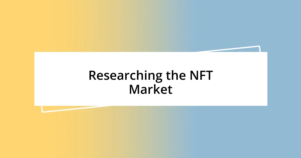 Researching the NFT Market