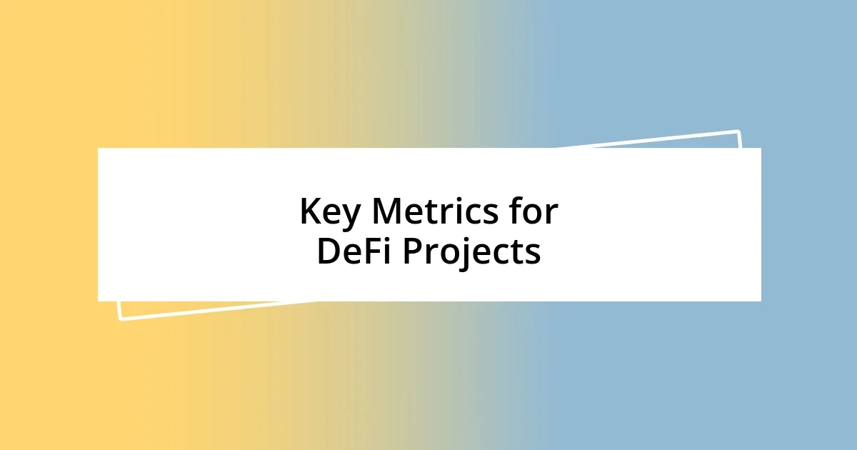 Key Metrics for DeFi Projects