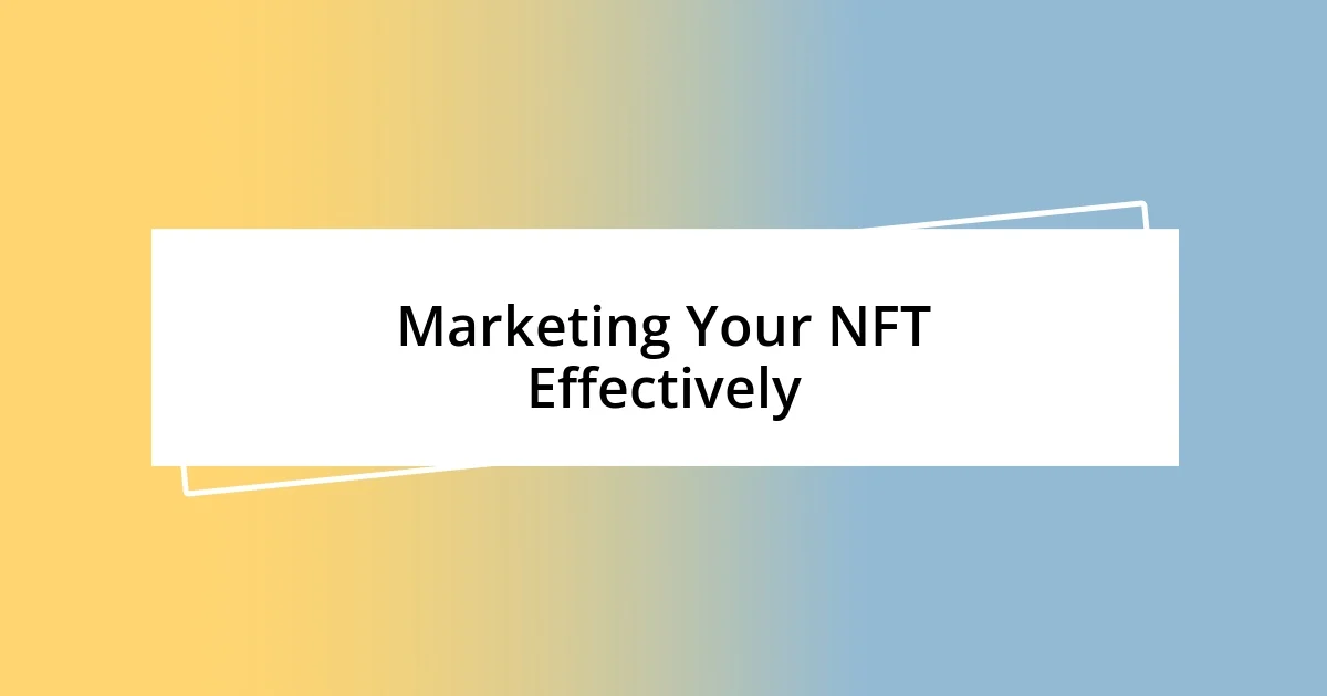 Marketing Your NFT Effectively