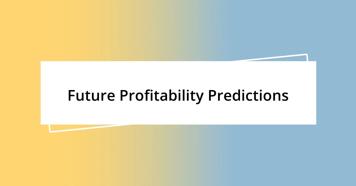 Future Profitability Predictions