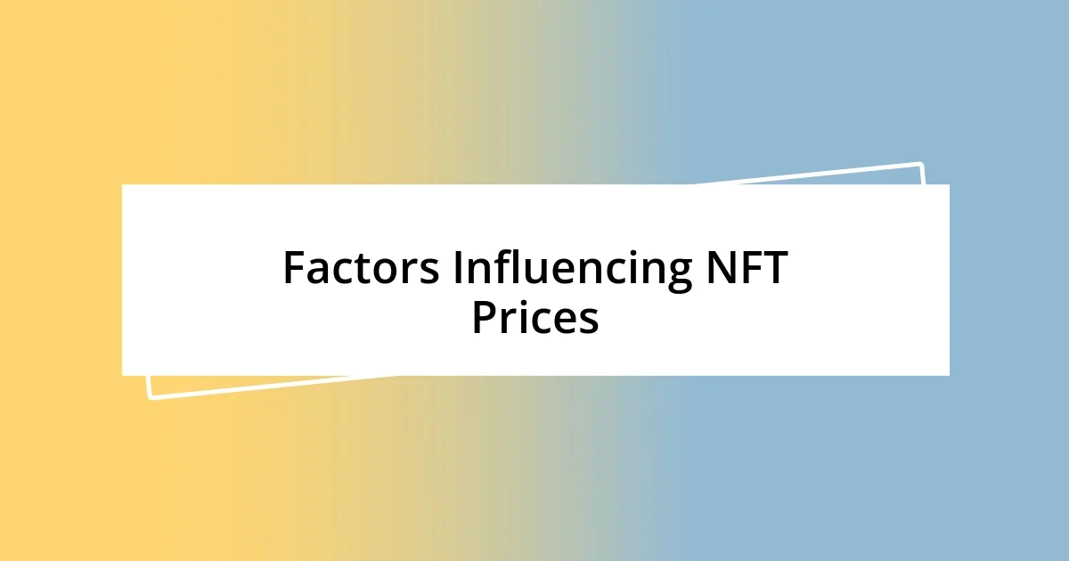 Factors Influencing NFT Prices