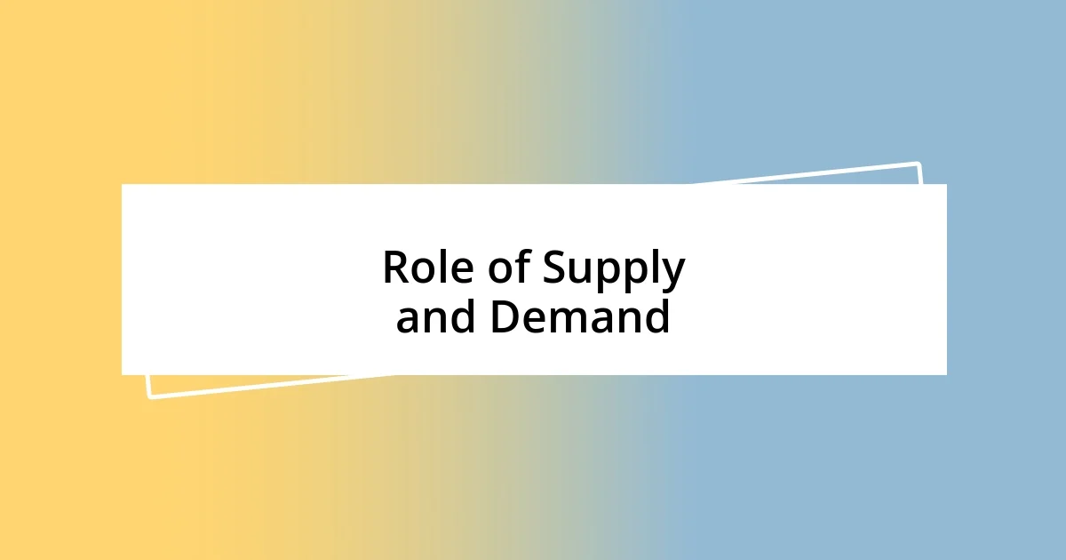 Role of Supply and Demand