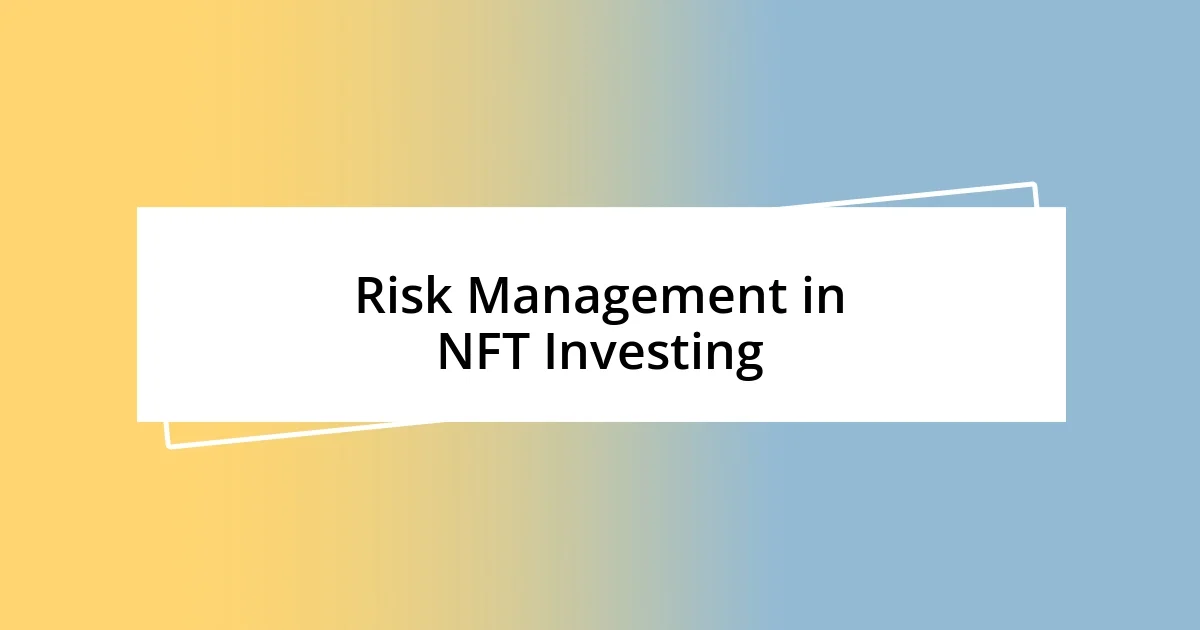 Risk Management in NFT Investing