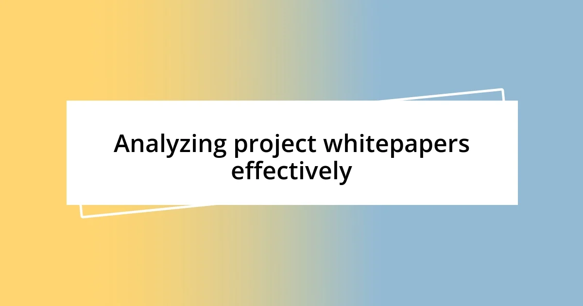 Analyzing project whitepapers effectively