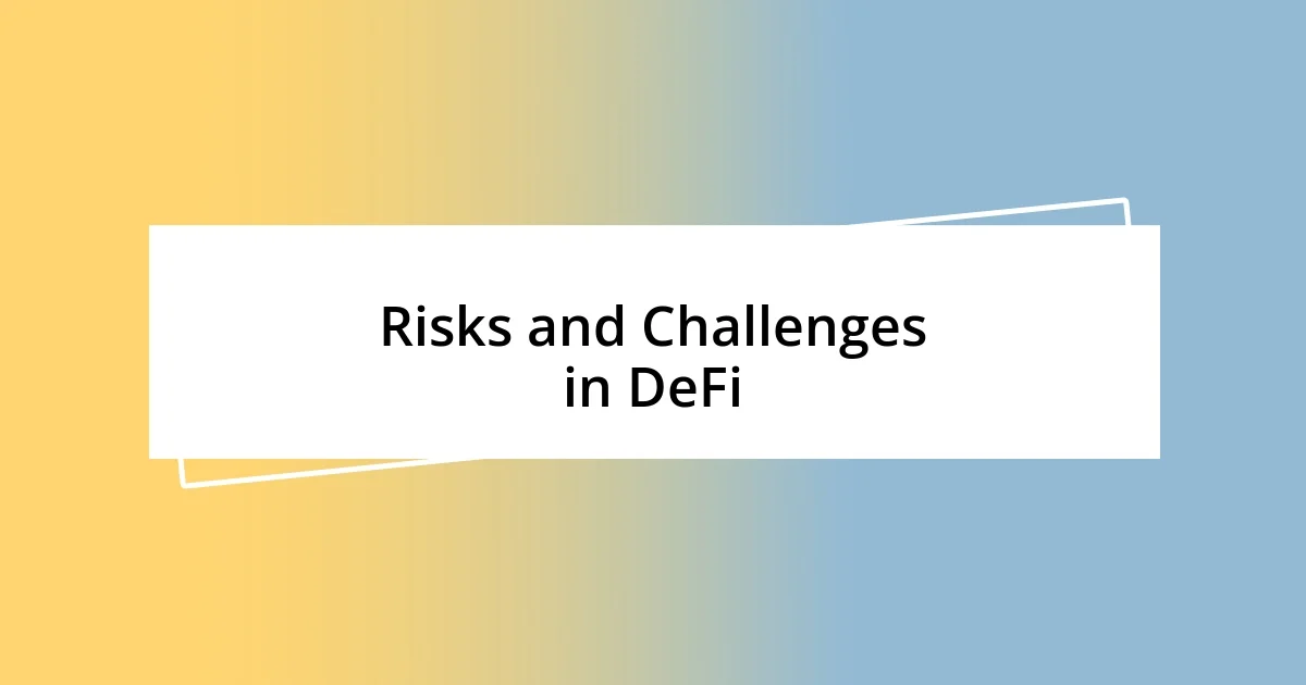 Risks and Challenges in DeFi