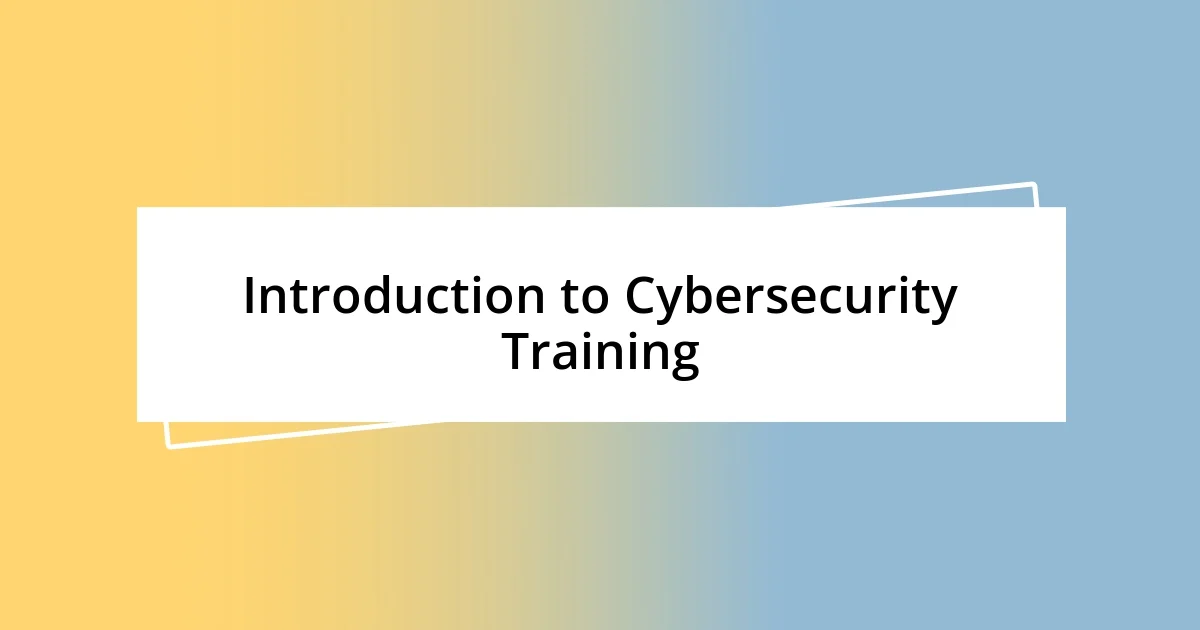 Introduction to Cybersecurity Training