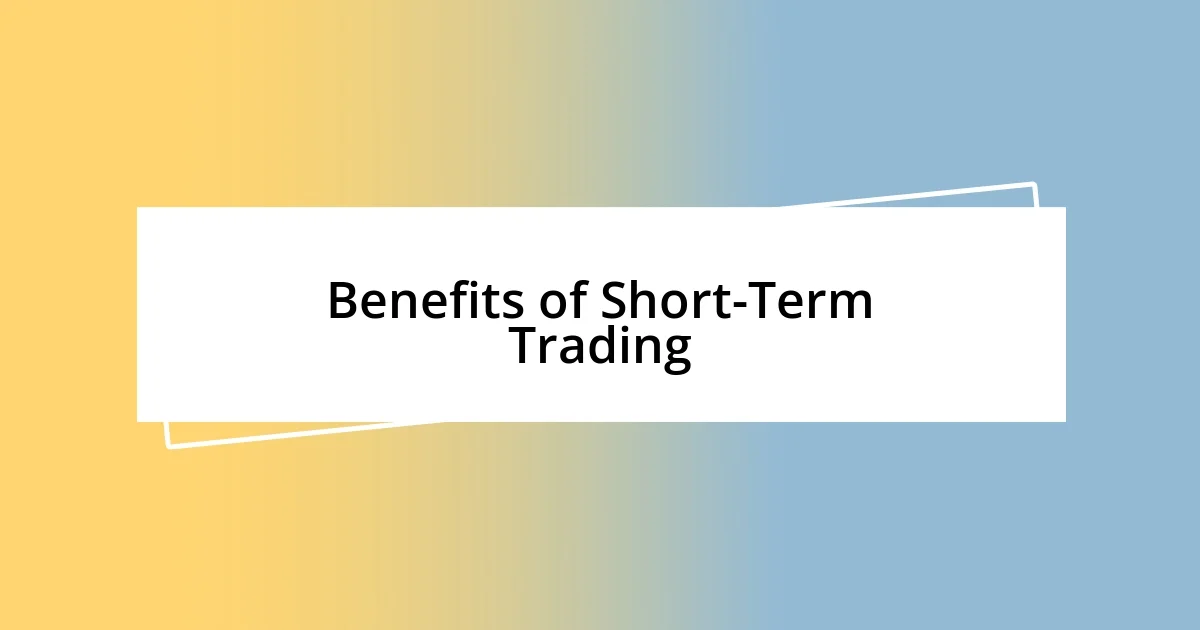 Benefits of Short-Term Trading