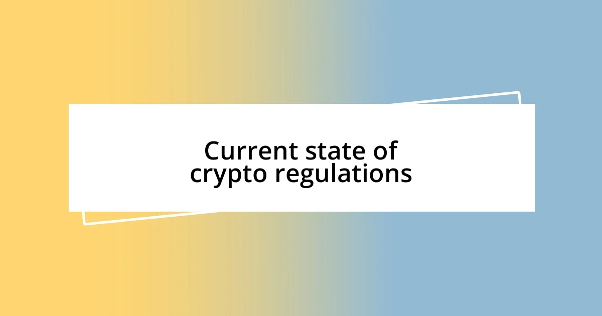 Current state of crypto regulations